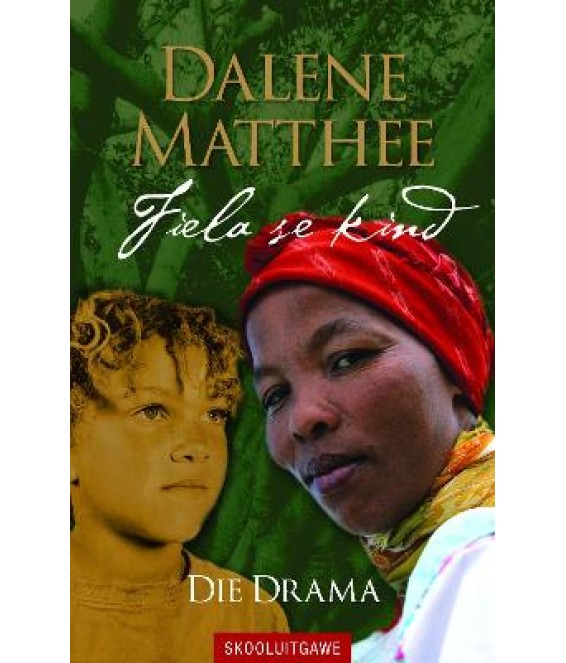 Fiela se Kind Gr 12 - Drama