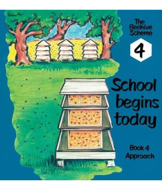 Beehive Bk 4: School begins today