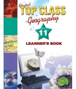 Top Class Geography Gr 11 LB CAPS