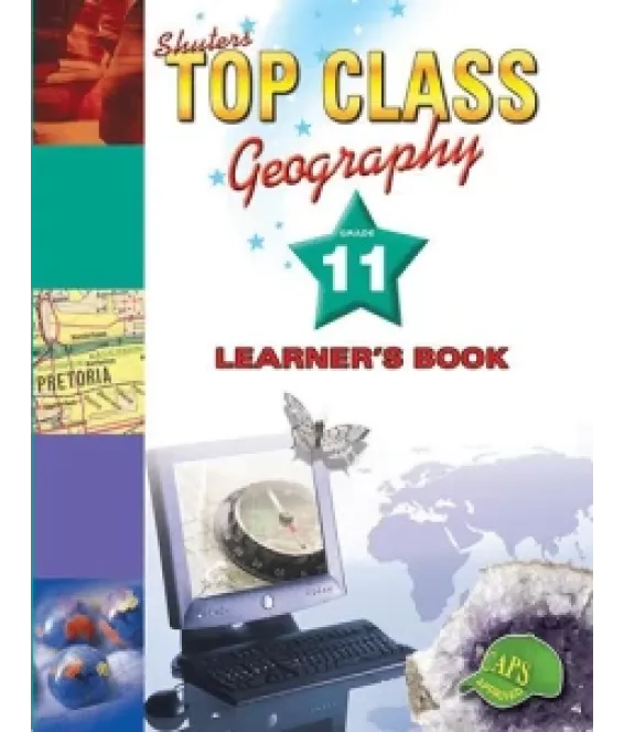 Top Class Geography Gr 11 LB CAPS