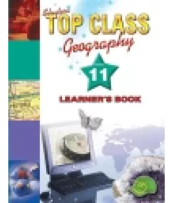 Top Class Geography Gr 11 LB CAPS