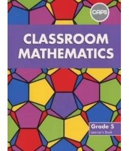 Classroom Mathematics Gr 5 LB  CAPS