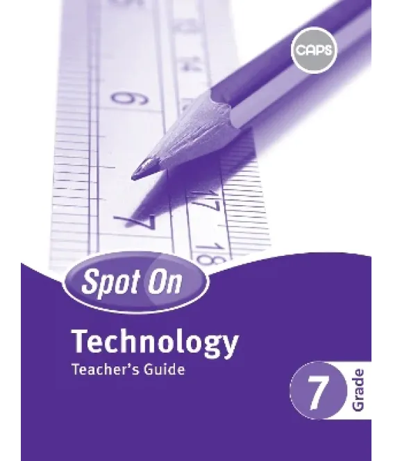 Spot On Technology Gr 7 TG & Poster CAPS