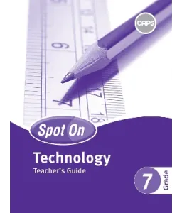 Spot On Technology Gr 7 TG & Poster CAPS