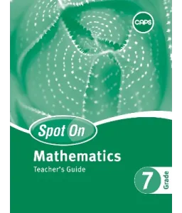 Spot On Mathematics Gr 7 TG CAPS