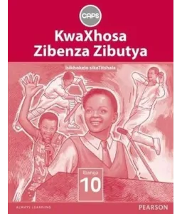 KwaXhosa Zibenza Zibutya Gr 10 TG CAPS