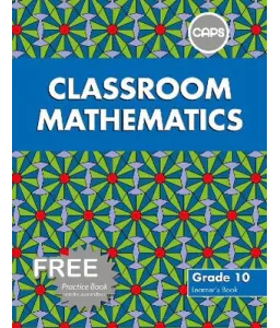 Classroom Mathematics Gr 10 LB CAPS