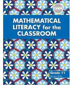 Math Lit for the Classroom Gr 11 LB CAPS
