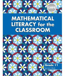Math Lit for the Classroom Gr 11 LB CAPS