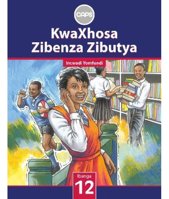 KwaXhosa Zibenza Zibutya Gr 12 LB CAPS