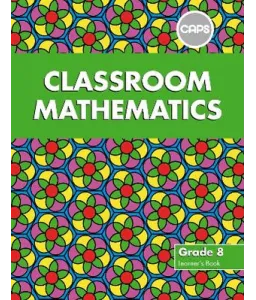 Classroom Mathematics Gr 8 LB CAPS