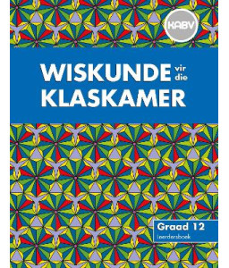 Wiskunde vir Klaskamer Gr 12 LB KABV