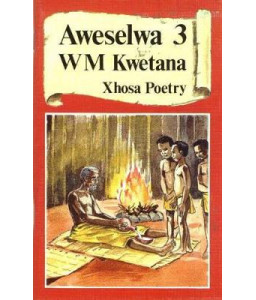 Aweselwa 3 - Xhosa Poetry Gr 12