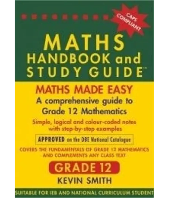 Maths Handbook & S/Guide Gr 12 CAPS