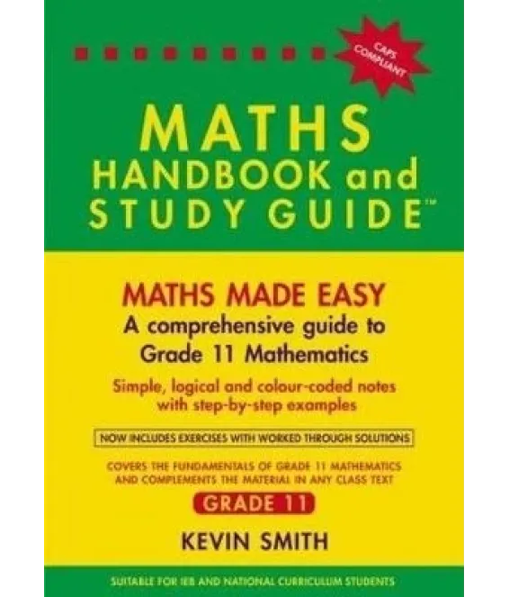 Maths Handbook & S/Guide Gr 11 CAPS