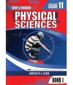 Phys Science Gr 11 Bk 1 WB Phys Olivier