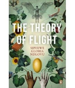 Theory of Flight - Siphiwe Ndlovu