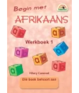 Begin met Afrikaans - Werkboek 1