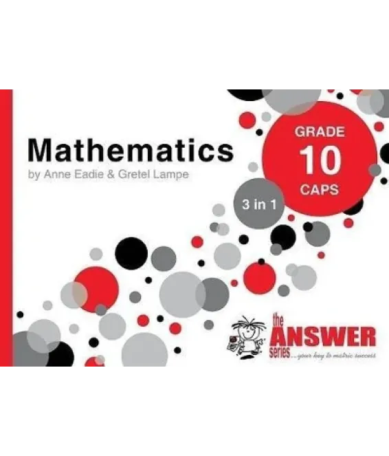 Answer Series Maths Gr 10 (3 in 1) CAPS
