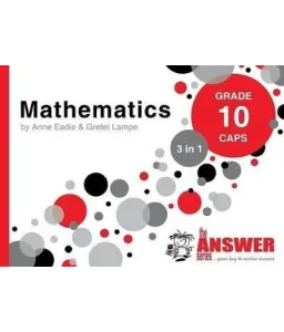 Answer Series Maths Gr 10 (3 in 1) CAPS