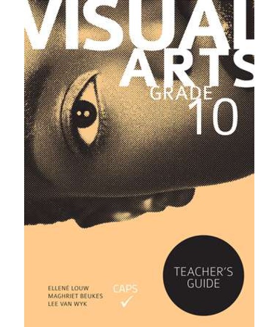 Visual Arts Gr 10 TG CAPS