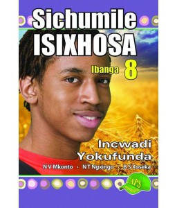 Sichumile IsiXhosa Gr 8 Reader  CAPS