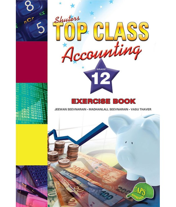 Top Class Accounting Gr 12 Ex Bk CAPS